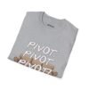 Pivot T-Shirt - Friends TV Show Quote Tee