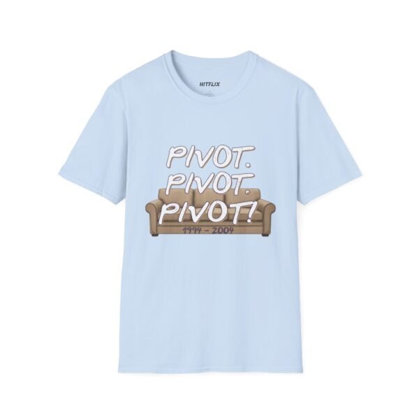 Pivot T-Shirt - Friends TV Show Quote Tee