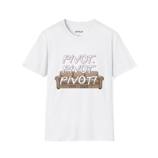 Pivot T-Shirt - Friends TV Show Quote Tee