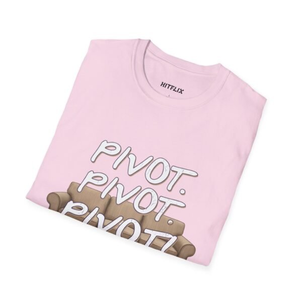 Pivot T-Shirt - Friends TV Show Quote Tee